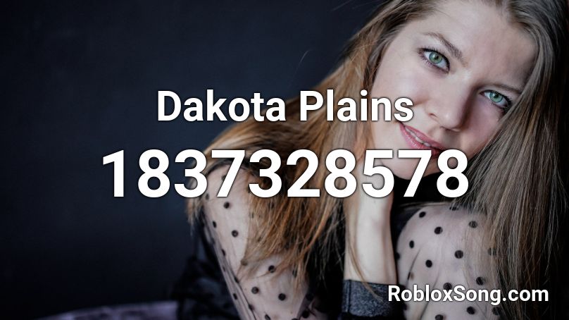 Dakota Plains Roblox ID
