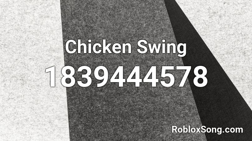 Chicken Swing Roblox ID