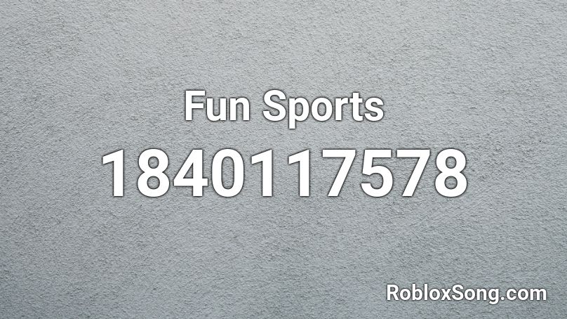 Fun Sports Roblox ID