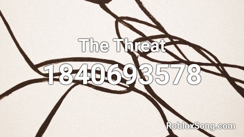 The Threat Roblox ID
