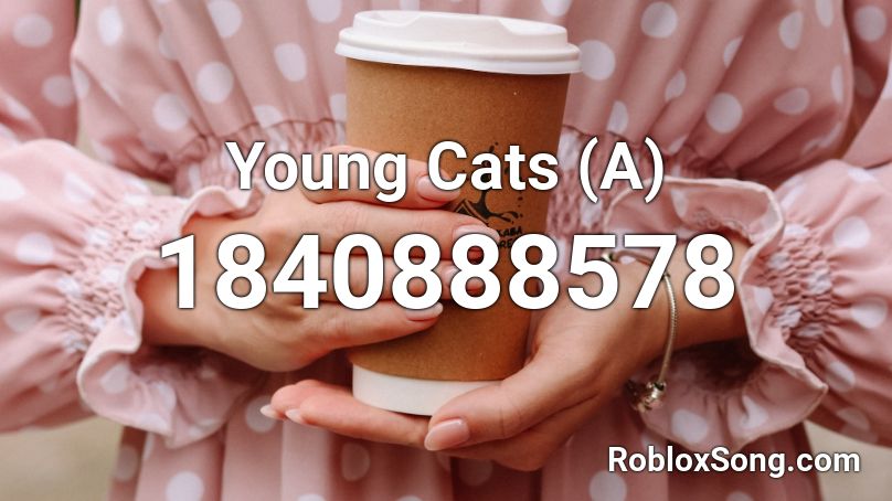 Young Cats (A) Roblox ID