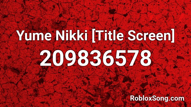 Yume Nikki [Title Screen] Roblox ID