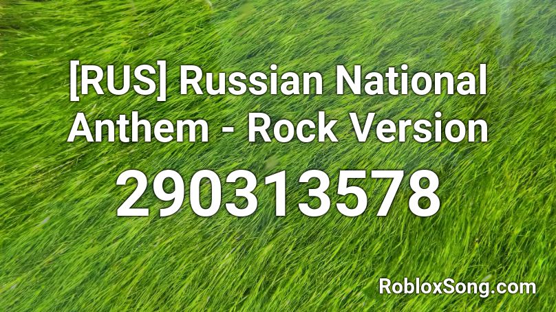 [RUS] Russian National Anthem - Rock Version  Roblox ID