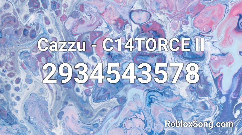 Cazzu - C14TORCE  II Roblox ID