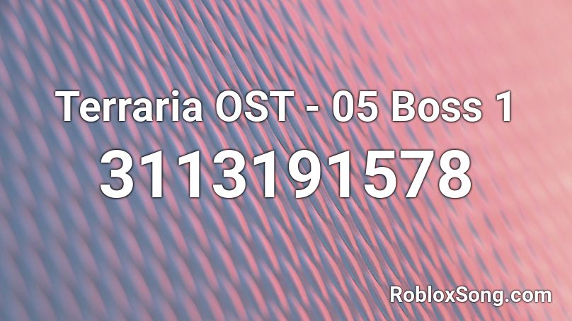 Terraria OST - 05 Boss 1 Roblox ID