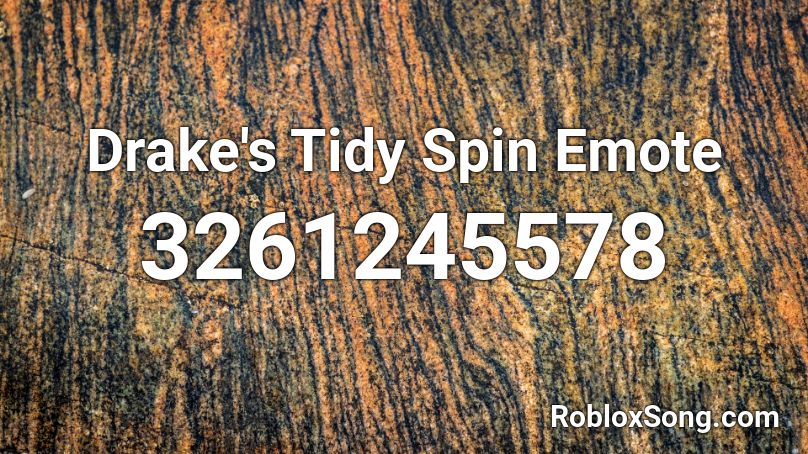 Drake's Tidy Spin Emote Roblox ID