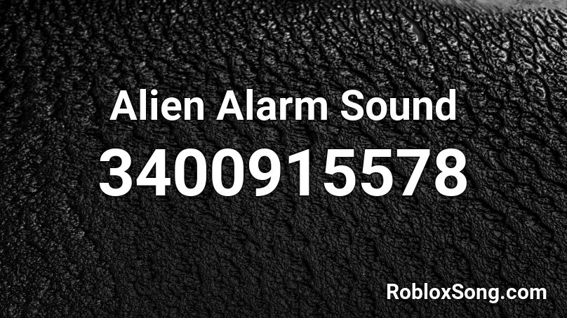 Alien Alarm Sound Roblox ID