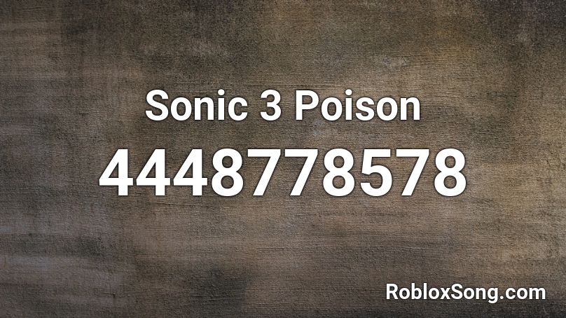 Sonic 3 Poison Roblox ID