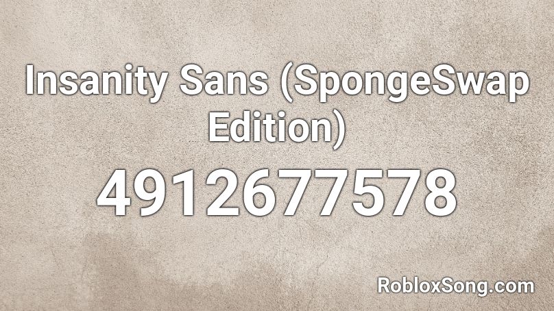 Insanity Sans (SpongeSwap Edition) Roblox ID
