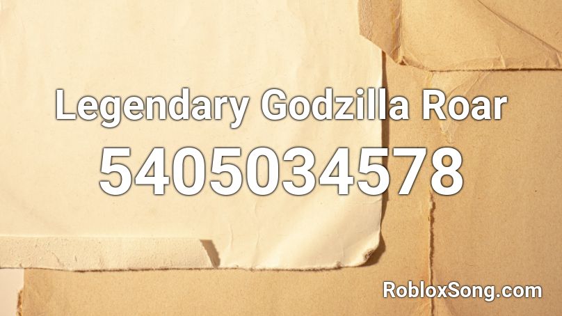 Legendary Godzilla Roar Roblox Id Roblox Music Codes - roblox codes legendary