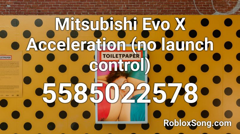 Mitsubishi Evo X Acceleration (no launch control) Roblox ID
