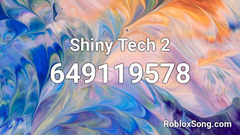 Shiny Tech 2 Roblox ID