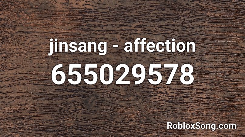 jinsang - affection  Roblox ID
