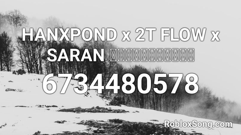 HANXPOND x 2T FLOW x SARAN เก็บข้าวของ Roblox ID