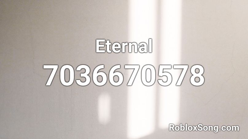 Eternal Roblox ID