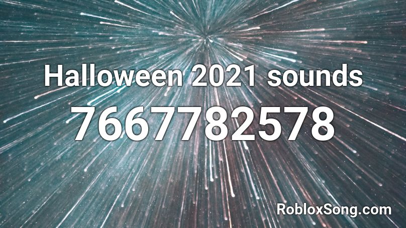 Halloween 2021 sounds Roblox ID