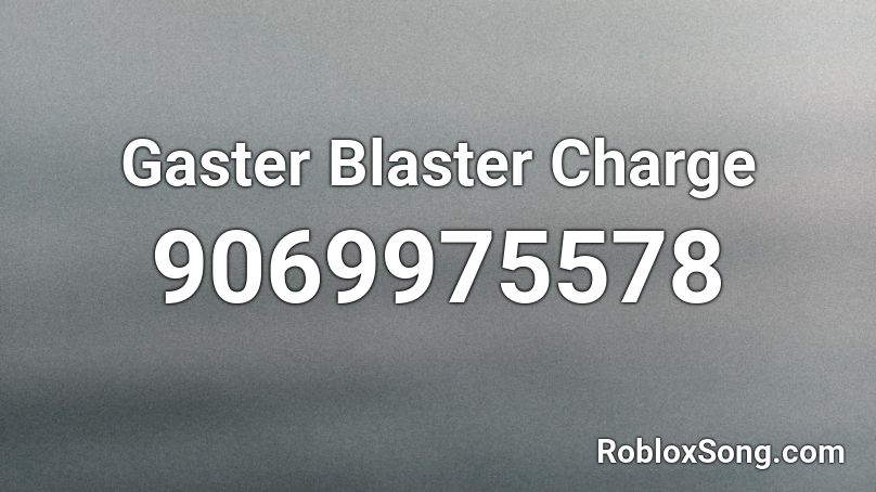Gaster Blaster Charge Roblox ID