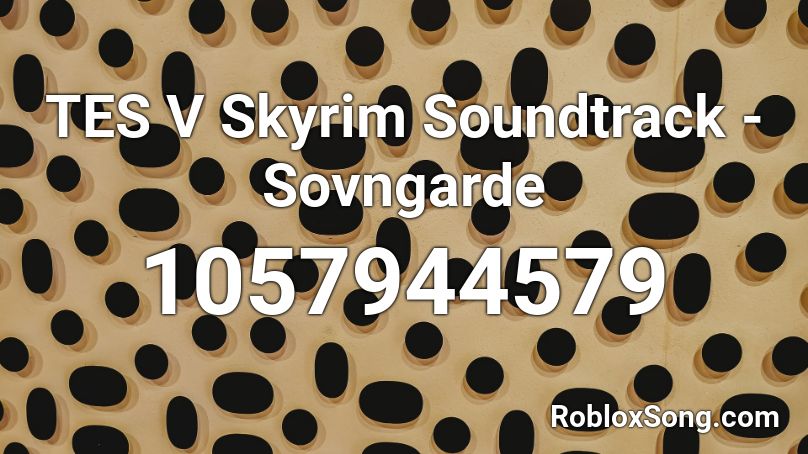 Tes V Skyrim Soundtrack Sovngarde Roblox Id Roblox Music Codes - tasty carrots shou roblox id