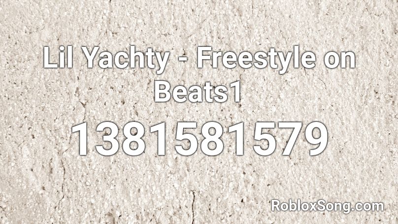 Lil Yachty - Freestyle on Beats1 Roblox ID