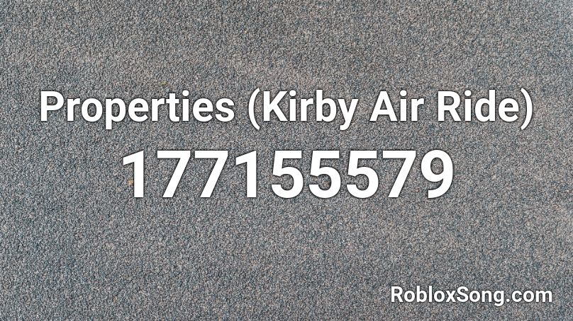 Properties (Kirby Air Ride) Roblox ID