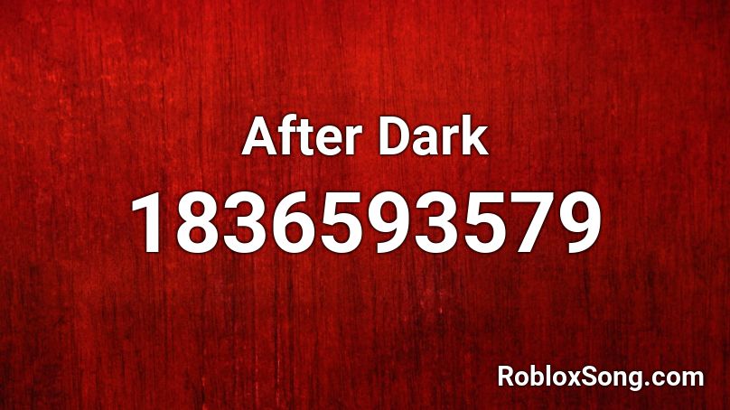 After Dark Roblox ID