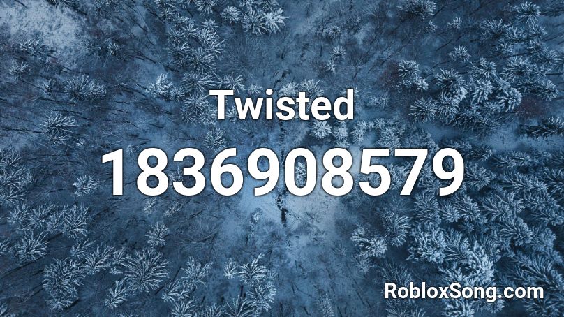 Twisted Roblox ID