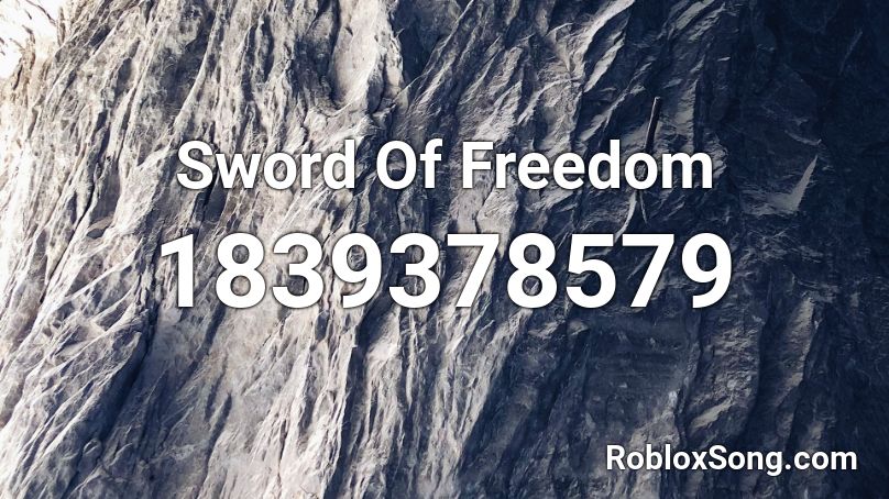 Sword Of Freedom Roblox ID