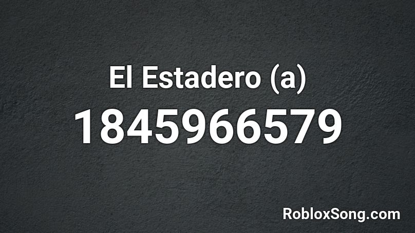 El Estadero (a) Roblox ID