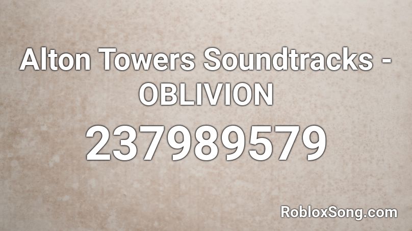 Alton Towers Soundtracks - OBLIVION Roblox ID