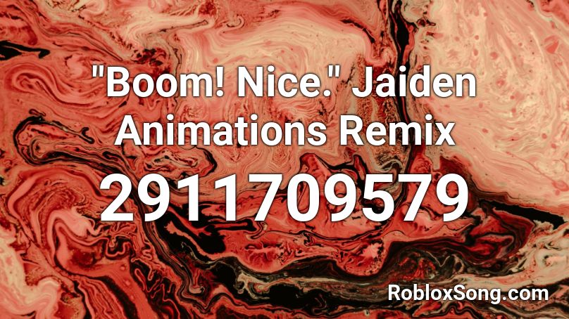 Boom Nice Jaiden Animations Remix Roblox Id Roblox Music Codes - nice for what id roblox