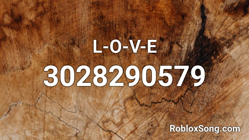 L-O-V-E Roblox ID