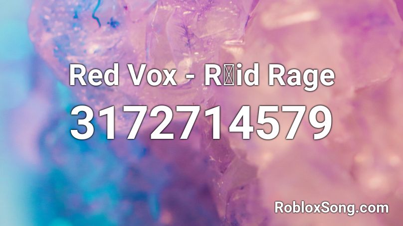 Red Vox - R⭕id Rage Roblox ID