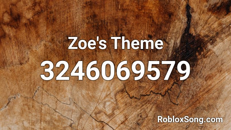 Zoe's Theme Roblox ID