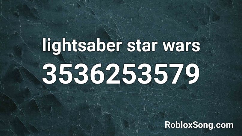 lightsaber star wars Roblox ID