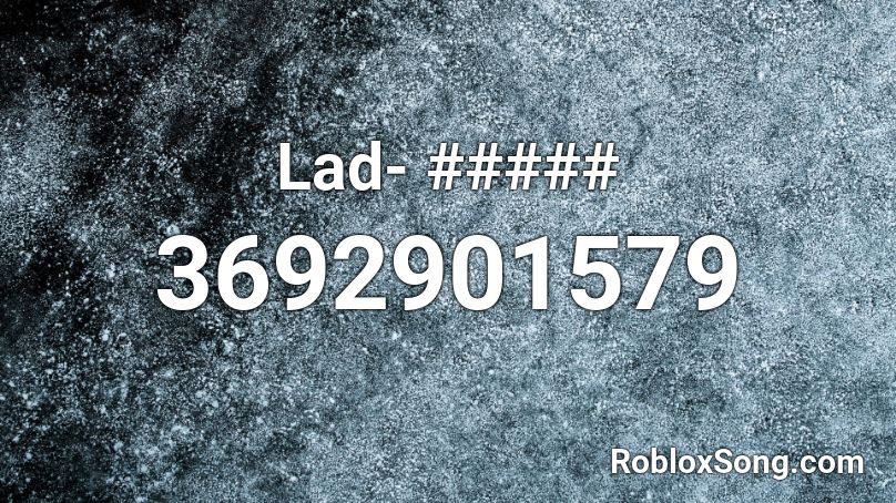 Lad- ##### Roblox ID