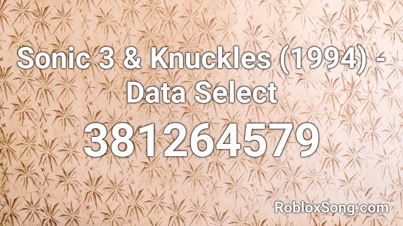 Sonic 3 & Knuckles (1994) - Data Select Roblox ID
