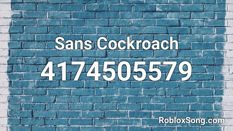 Sans Cockroach Roblox ID