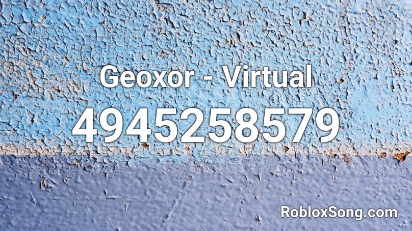 Geoxor - Virtual Roblox ID