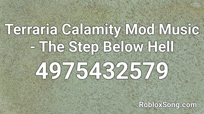 Terraria Calamity Mod Music - The Step Below Hell  Roblox ID