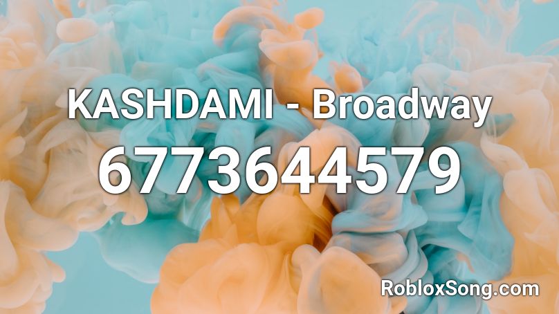 KASHDAMI - Broadway Roblox ID