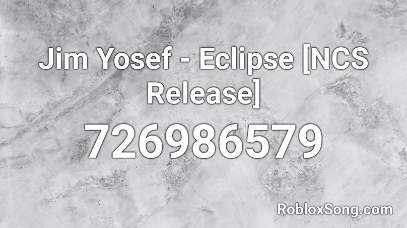 Jim Yosef - Eclipse [NCS Release] Roblox ID