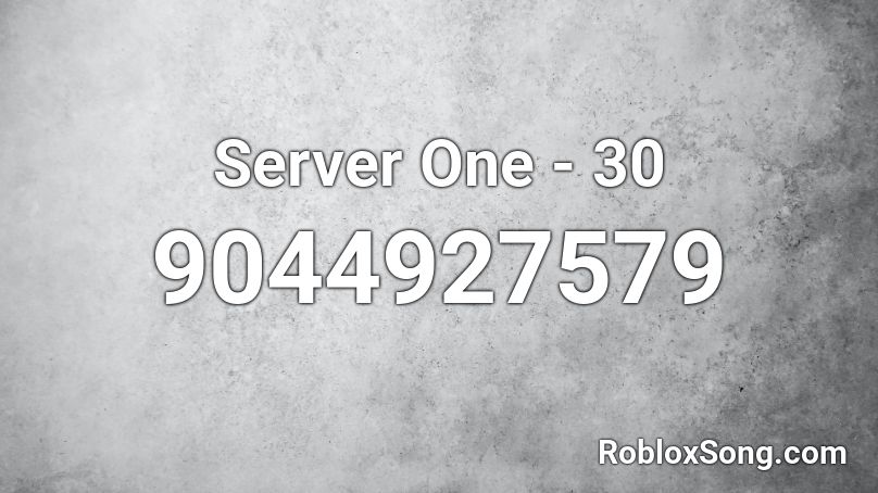 Server One - 30 Roblox ID
