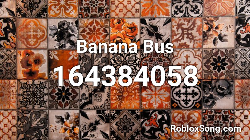 Banana Bus Roblox ID