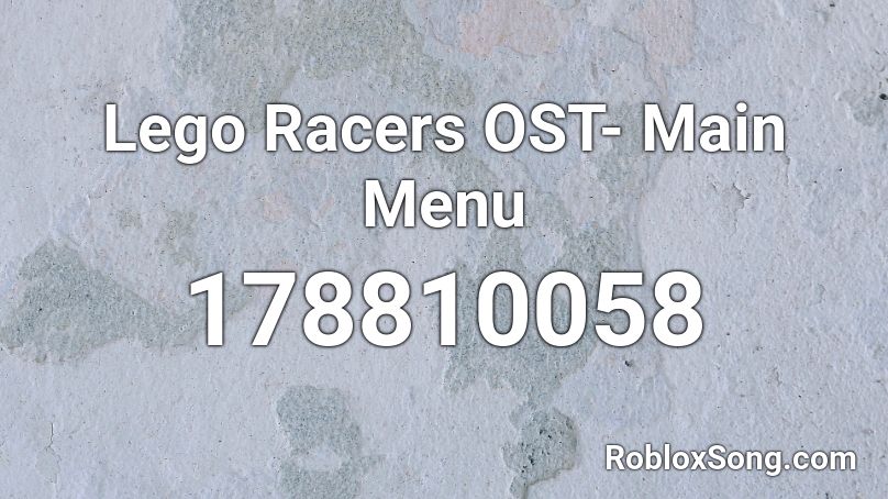 Lego Racers OST- Main Menu Roblox ID