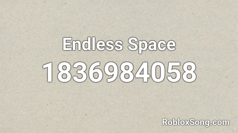 Endless Space Roblox ID