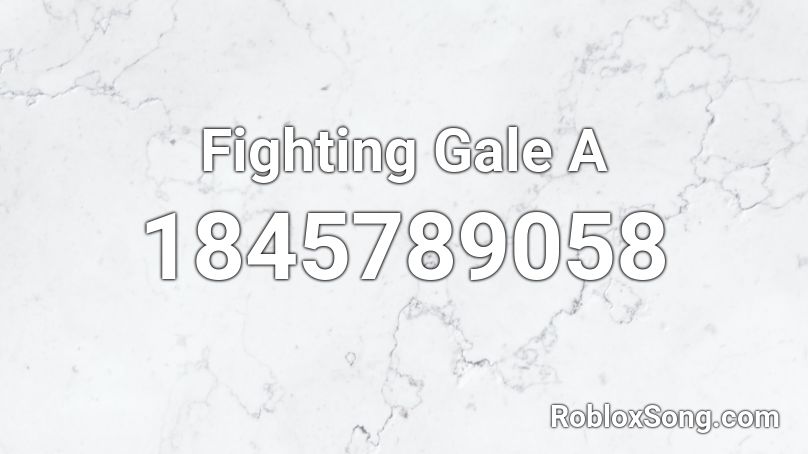 Fighting Gale A Roblox ID