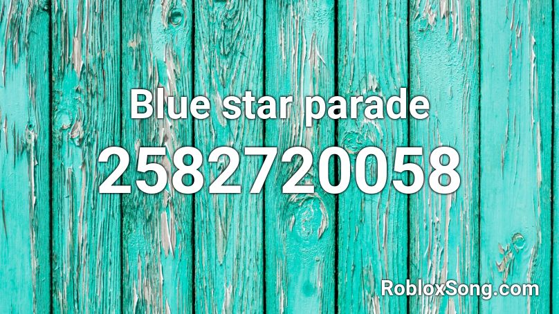 Blue star parade Roblox ID
