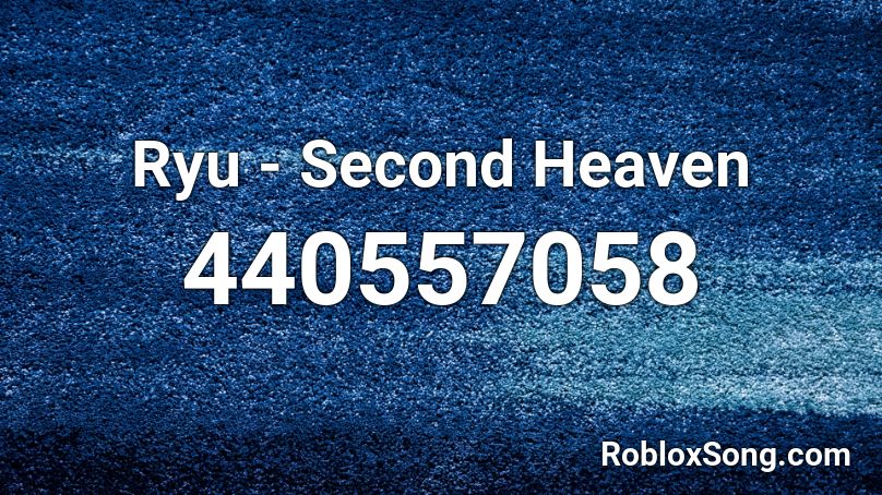 Ryu - Second Heaven Roblox ID