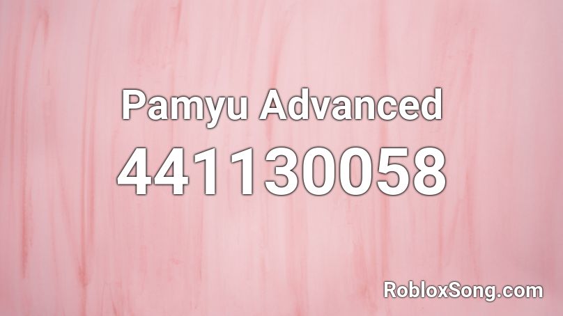Pamyu Advanced Roblox ID