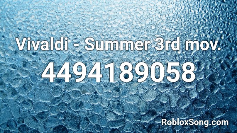 Vivaldi - Summer 3rd mov. Roblox ID